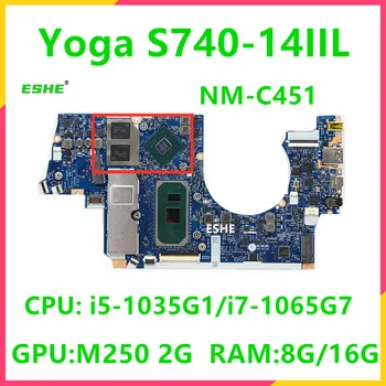 NM-C451 Lenovo ideapad Yoga S740-14IIL nešiojamojo kompiuterio pagrindinė plokštė su i5-1035G1 i7-1065G7 CPU MX250 V2G GPU 8G 16G RAM 5B20S42888 0